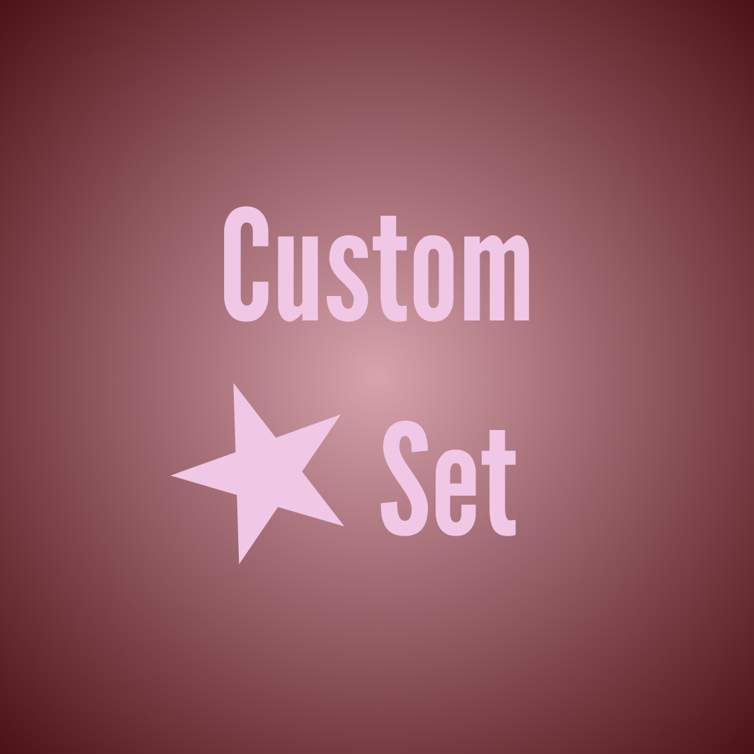 Custom Set